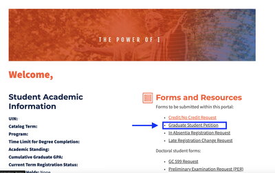Screenshot of the Graduate Student Portal displaying student academic information and forms. The highlighted section includes 'Graduate Student Petition' under the 'Forms and Resources' heading. Other options like 'Credit/No Credit Request' and 'In Absentia Registration Request' are also listed.